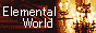 [Elemental World]